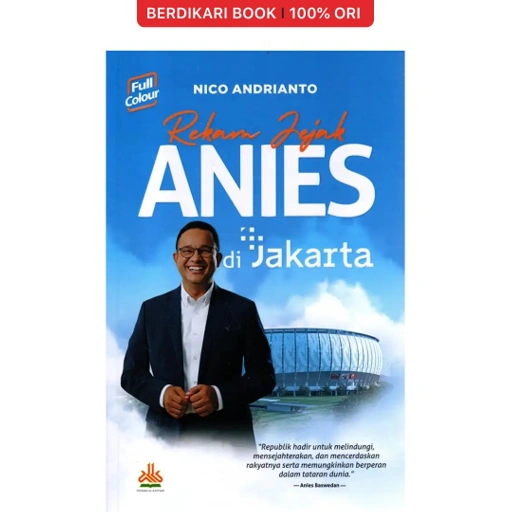 Image of Rekam Jejak Anies di Jakarta - Al-Kautsar