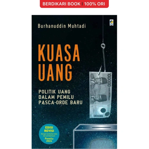 Image of Kuasa Uang Politik Uang Dalam Pemilu Pasca-Orde Baru - Gramedia