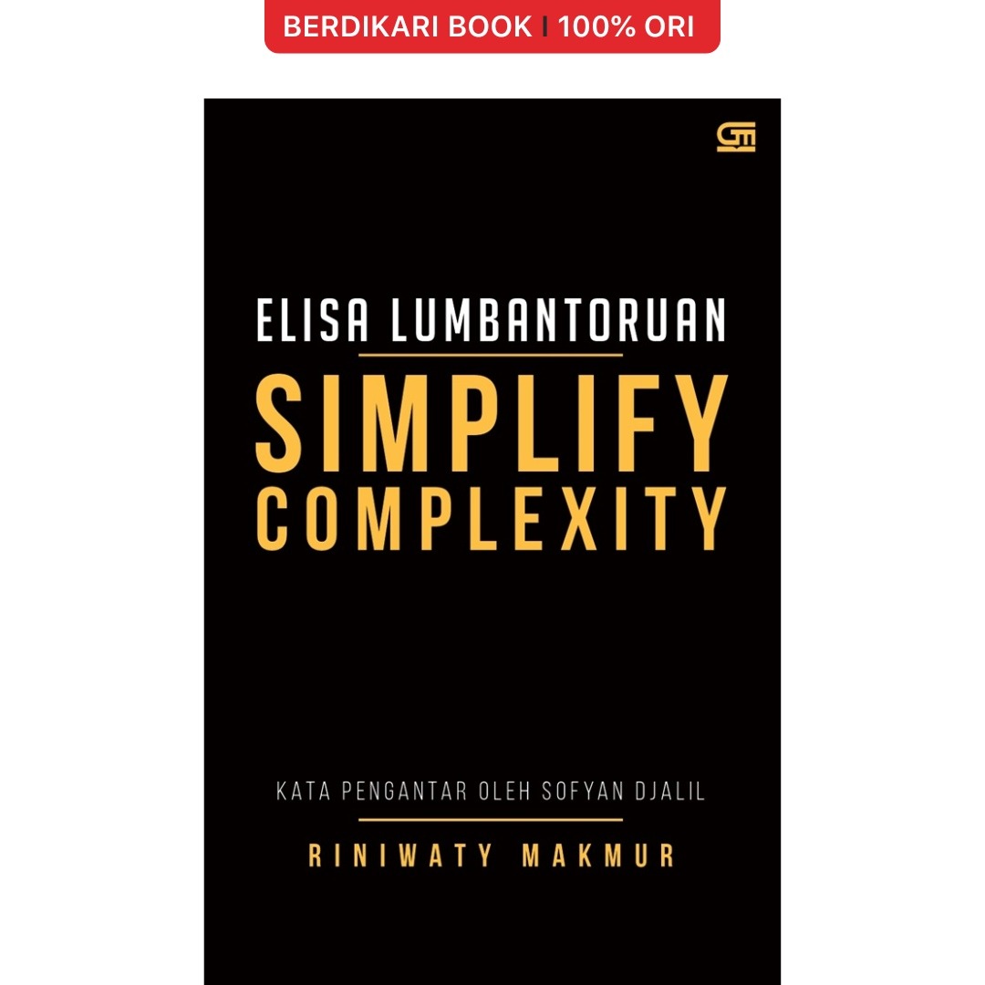 Elisa Lumbantoruan: Simplify Complexity - Gramedia