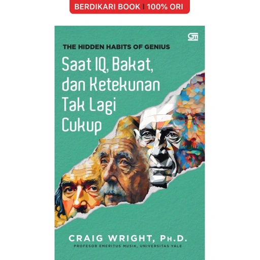 Image of The Hidden Habits of Genius: Saat IQ, Bakat dan Ketekunan Tak Lagi Cukup - Gramedia