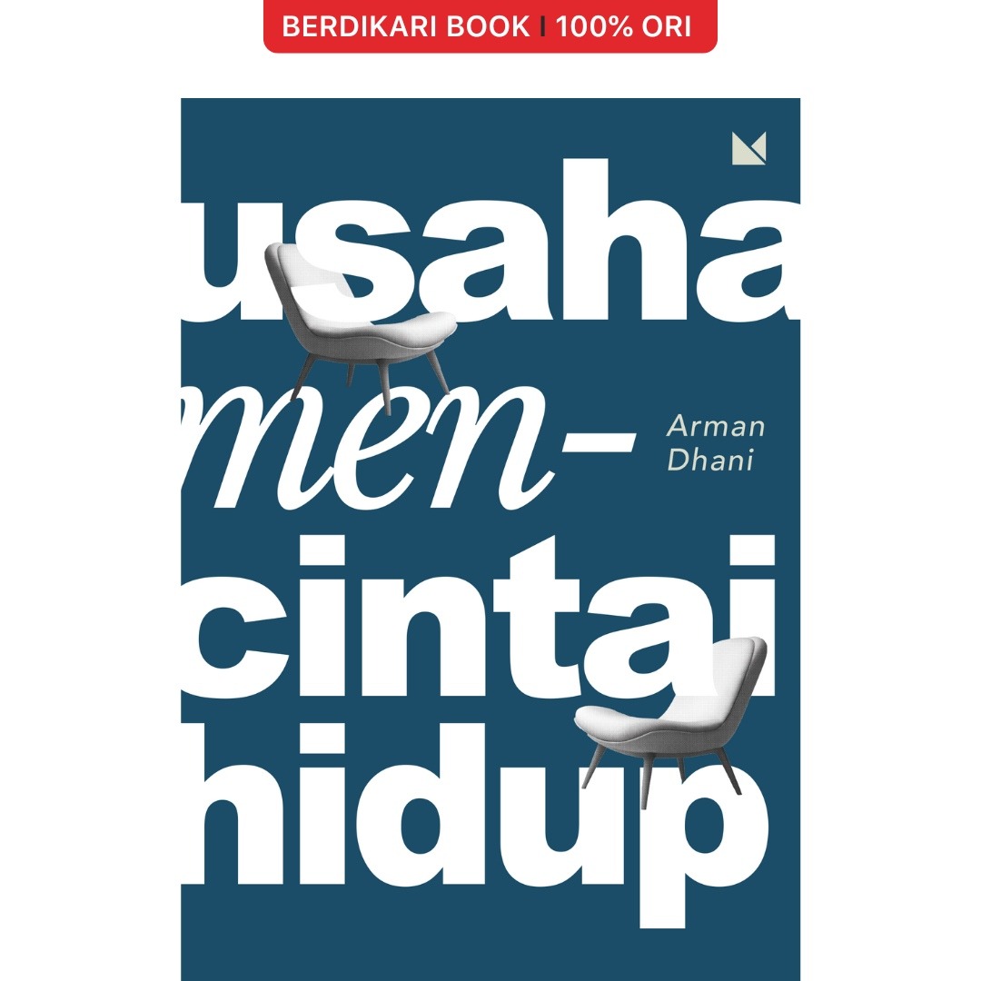 Usaha Mencintai Hidup (Arman Dhani) - Mojok
