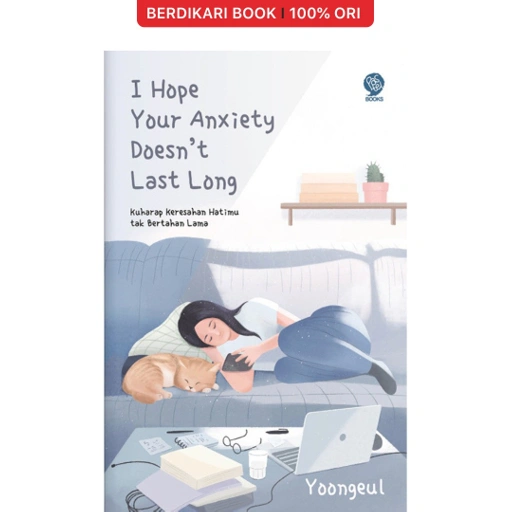 Image of I Hope Your Anxiety Doesn’t Last Long - Mizan