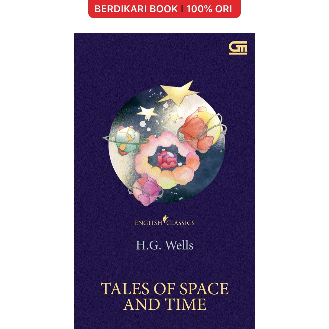 H.G. Wells; English Classics: Tales of Space and Time - Gramedia