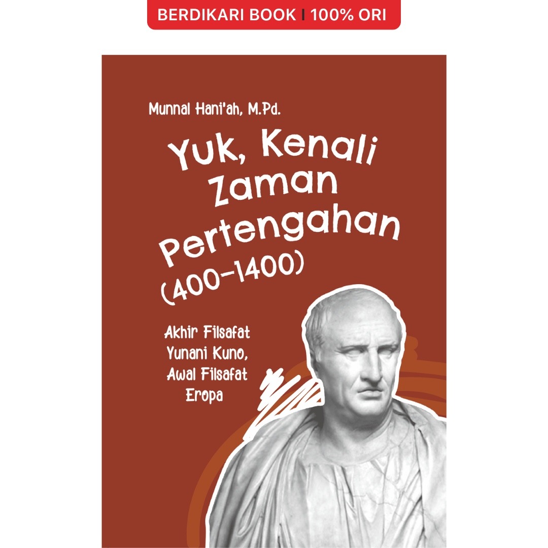 Yuk, Kenali Zaman Pertengahan (400-1400): Akhir Filsafat Yunani Kuno, Awal Filsafat Eropa - Indoliterasi