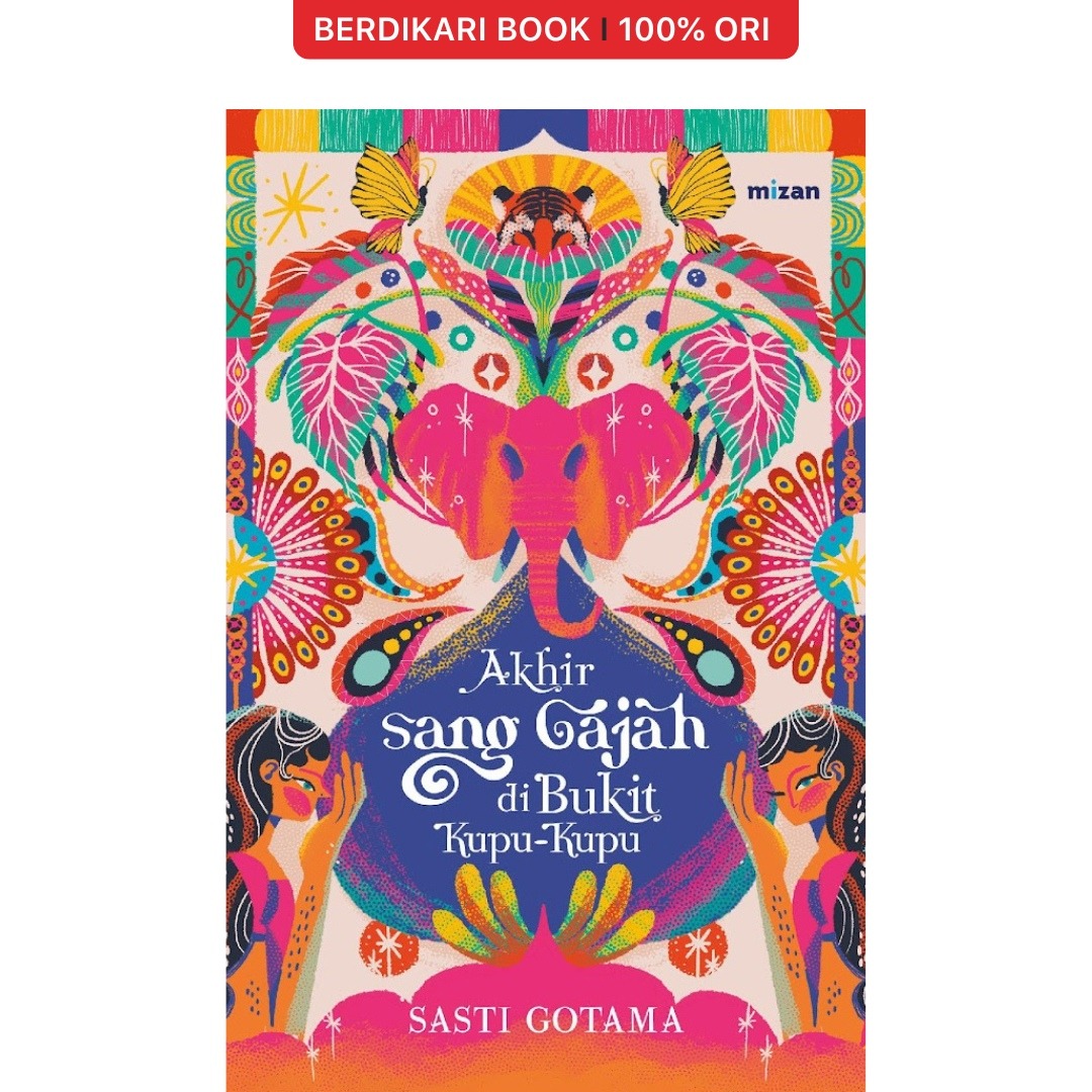 Akhir Sang Gaajah Di Bukit Kupu-Kupu - Mizan