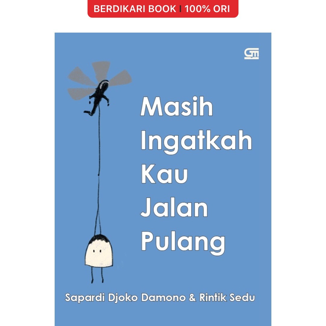 Masih Ingatkah Kau Jalan Pulang - Gramedia