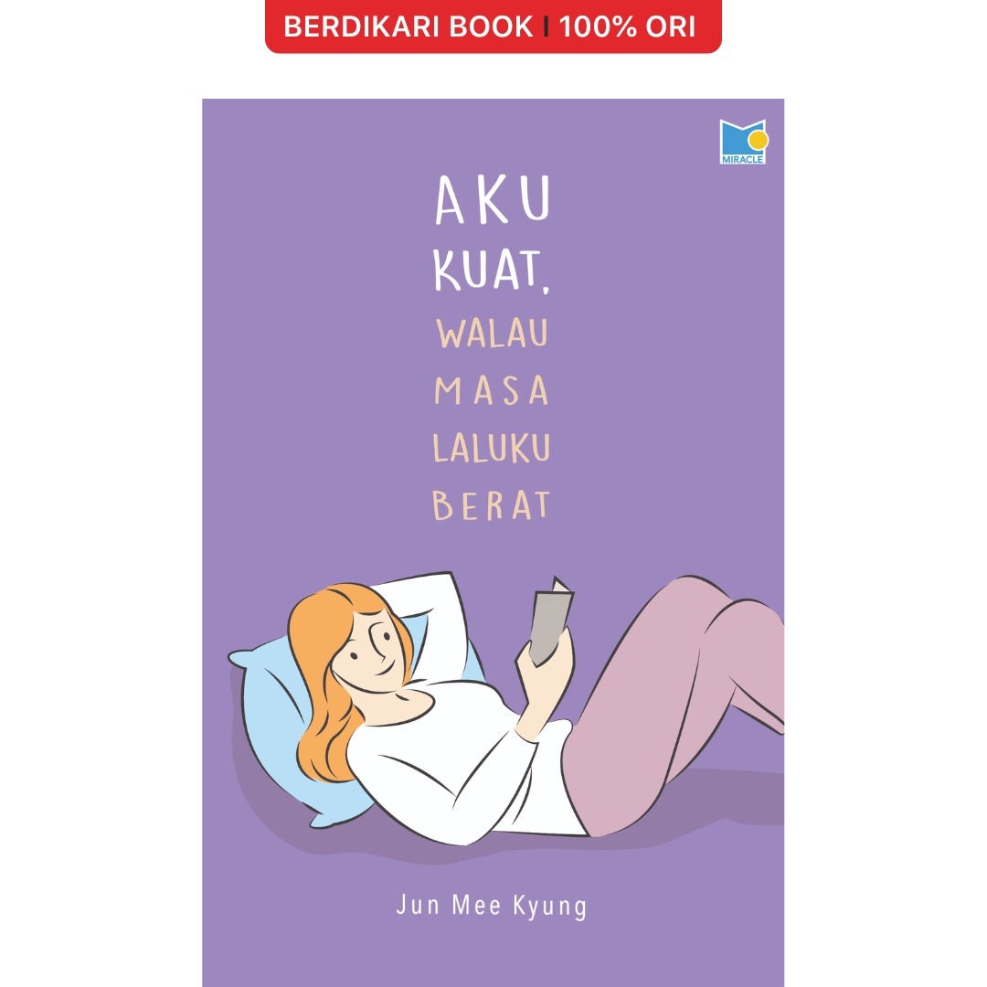 Aku Kuat Walau Masa Laluku Berat - Gramedia
