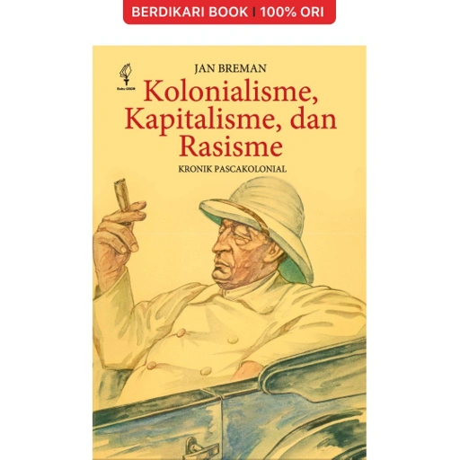 Image of Kolonialisme, Kapitalisme, dan Rasisme: Kronik Pascakolonial - Buku Obor
