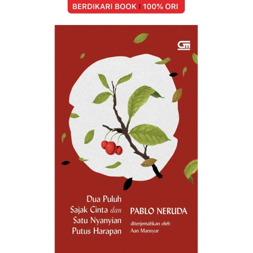 Image of Pablo Neruda; Dua Puluh Sajak Cinta dan Satu Nyanyian Putus Harapan - Gramedia