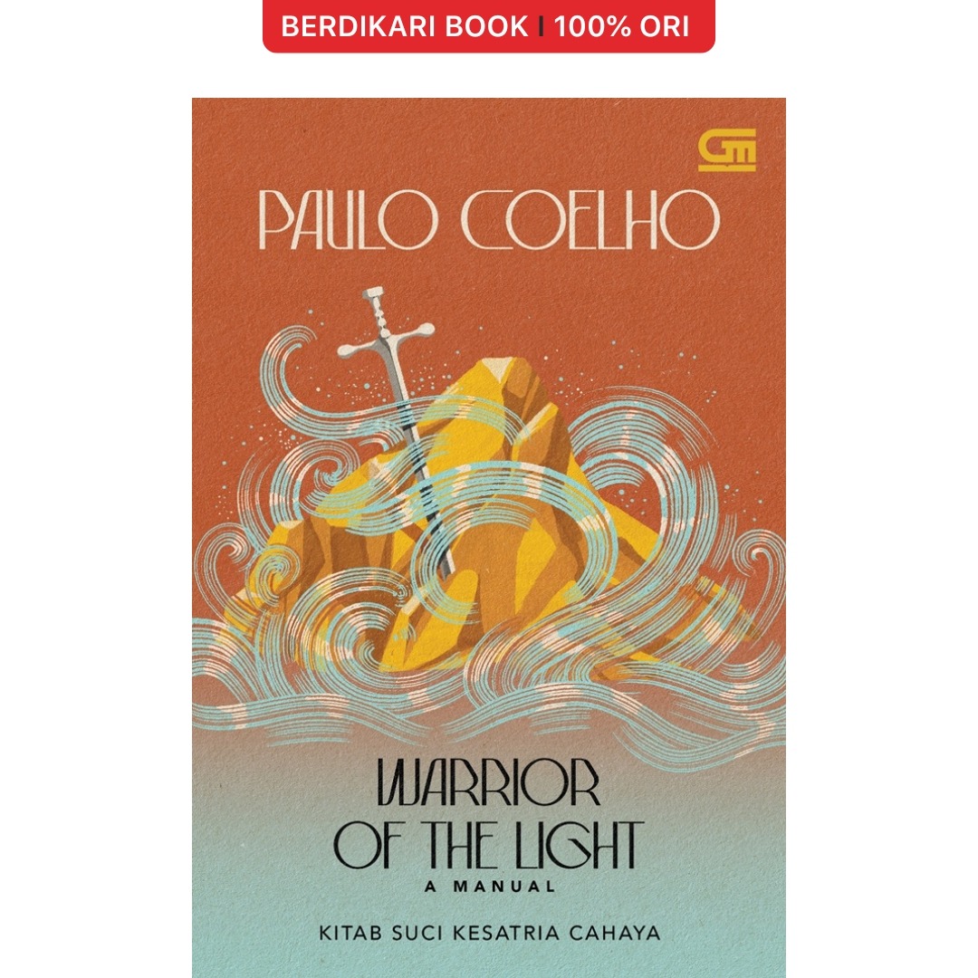 Paulo Coelho; Kitab Suci Kesatria Cahaya (Manual of the Warrior of the Light) - Gramedia