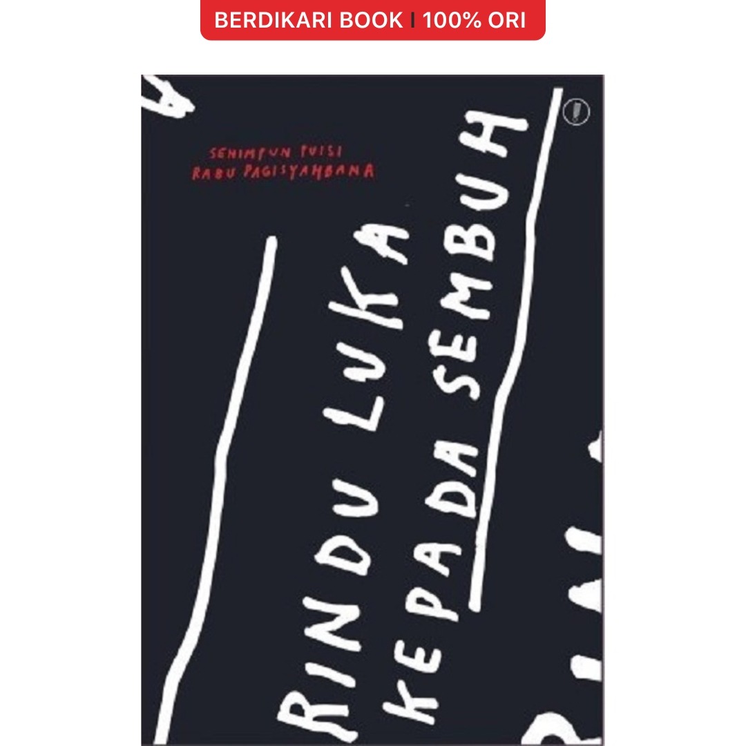 Rindu Luka Kepada Sembuh (Rabu Pagisyahbana) - Warning Books