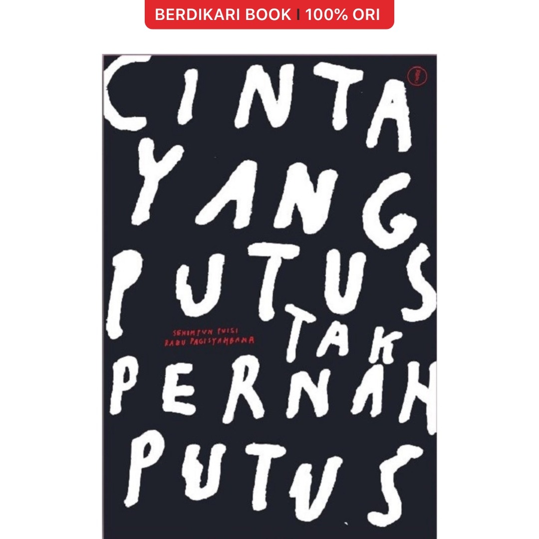 Cinta Yang Putus Tak Pernah Putus (Rabu Pagisyahbana) - Warning Books
