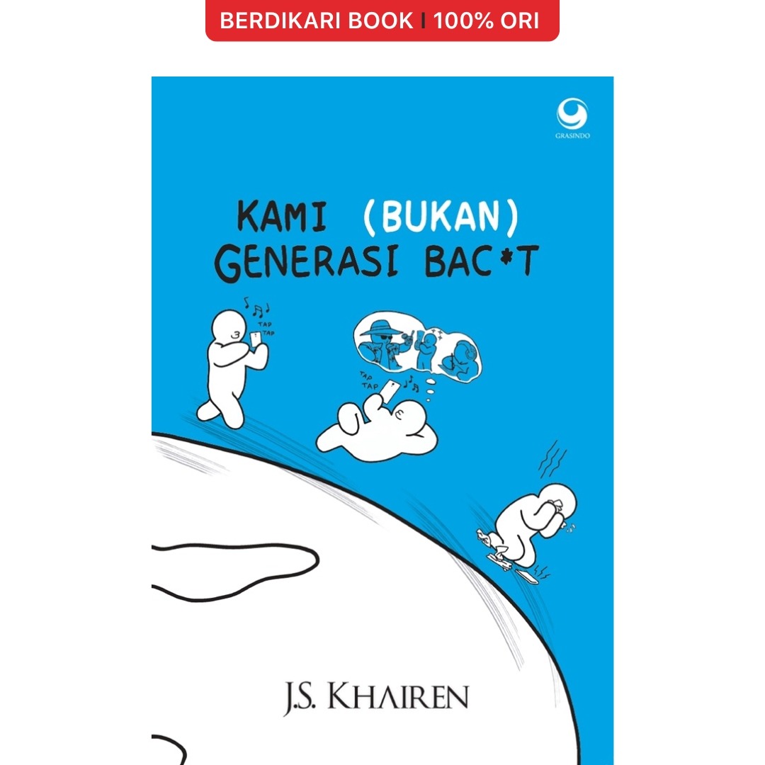 Js. Khairen; Kami (Bukan) Generasi Bac*t - Gramedia