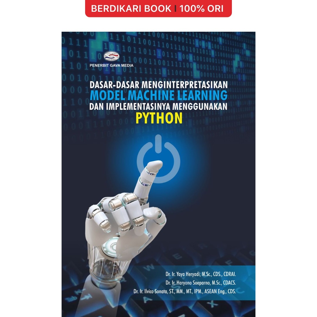 Dasar-Dasar Menginterpretasikan Model Machine Learning Dan Implementasinya Menggunakan Python - Gavamedia