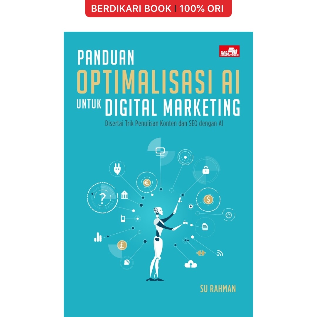 Panduan Optimalisasi AI untuk Digital Marketing - Gramedia