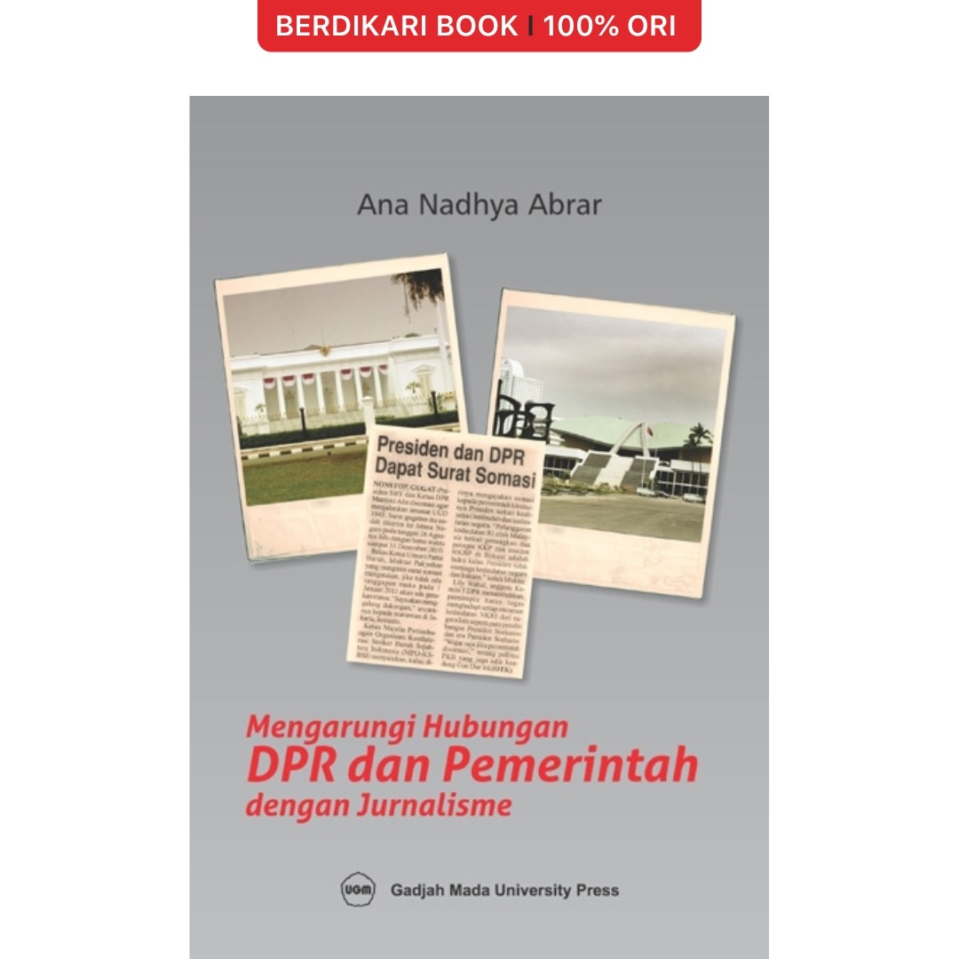 Mengarungi Hubungan DPR dan Pemerintah dengan Jurnalisme - UGM Press