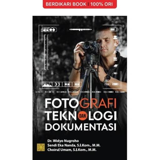 Image of FOTOGRAFI DAN TEKNOLOGI DOKUMENTASI (Widyo Nugroho Sendi Eka Nanda,  Choirul Umam) - Prenadamedia