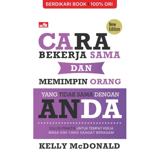 Image of Cara Bekerja Sama dan Memimpin Orang yang Tidak Sama dengan Anda (New Edition) - Gramedia