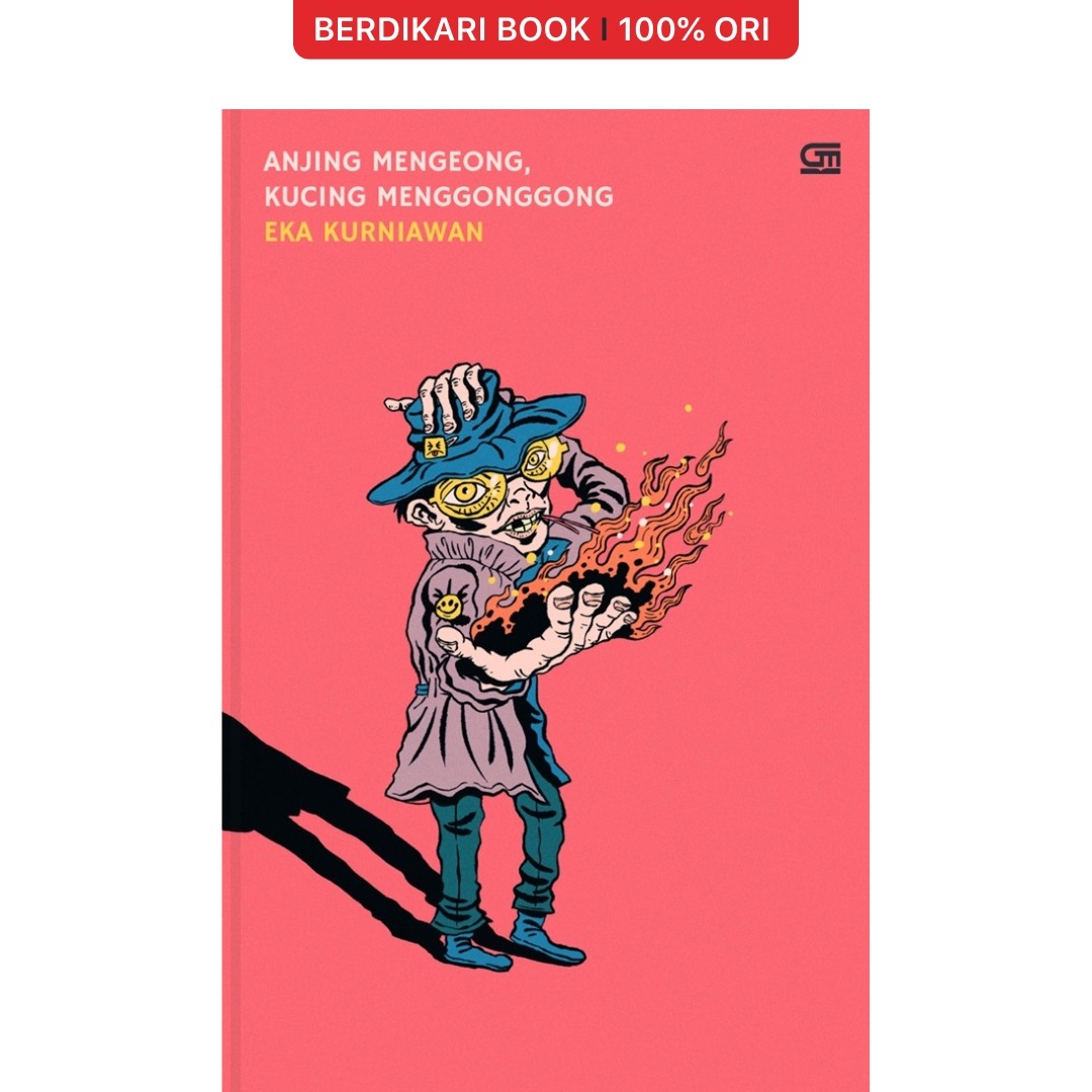 Eka Kurniawan; Anjing Mengeong, Kucing Menggonggong - Gramedia