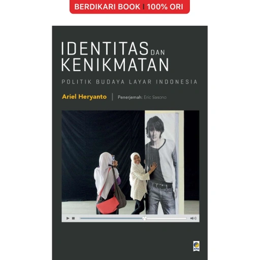 Image of Identitas dan Kenikmatan: Politik Budaya Layar Indonesia - Gramedia