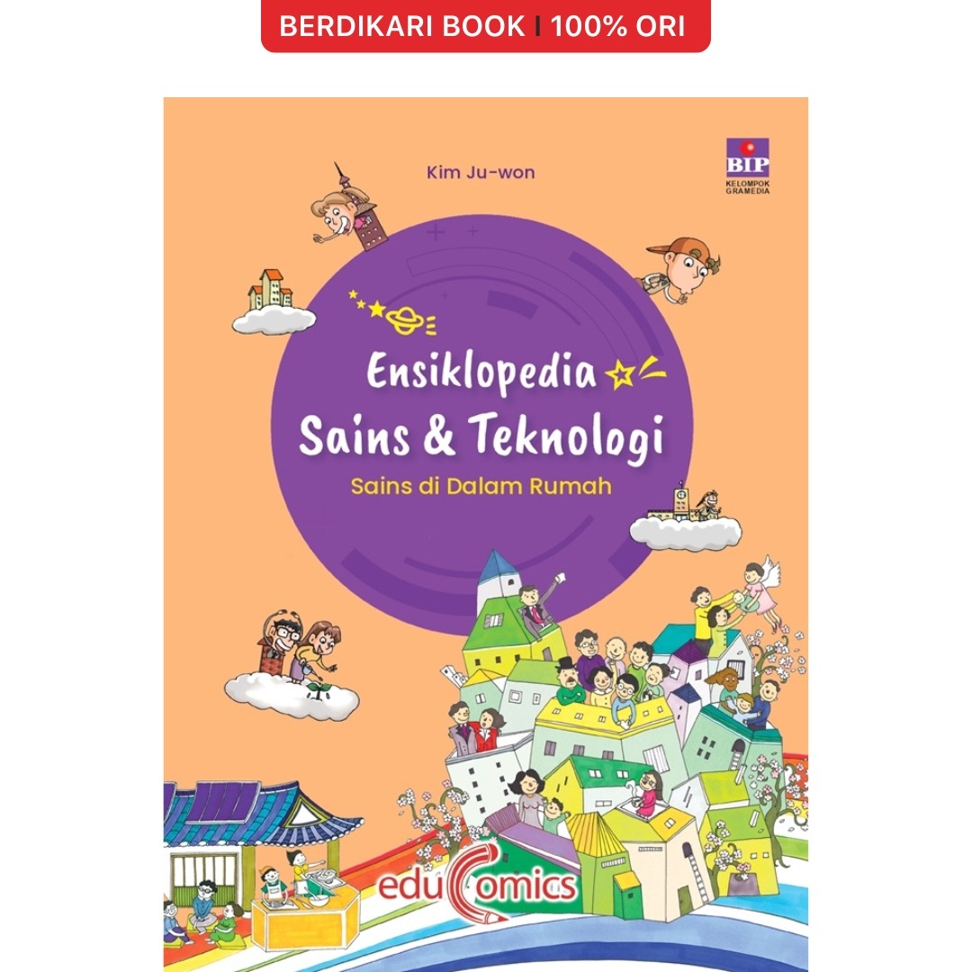 Ensiklopedia Sains & Teknologi: Sains di Dalam Rumah - Gramedia