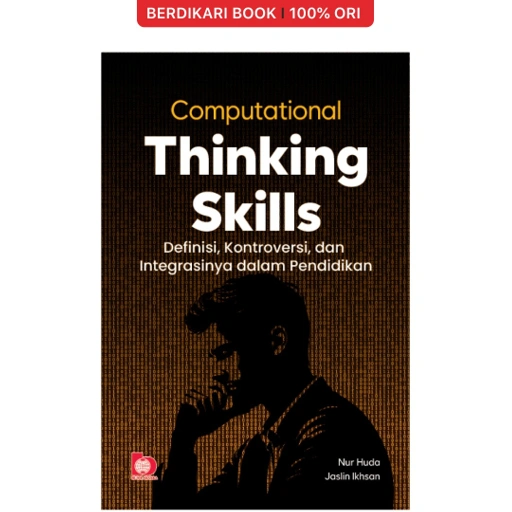 Image of Computational Thingking Skills Definisi, Kontroversi & Integrasinya - Bumi Aksara