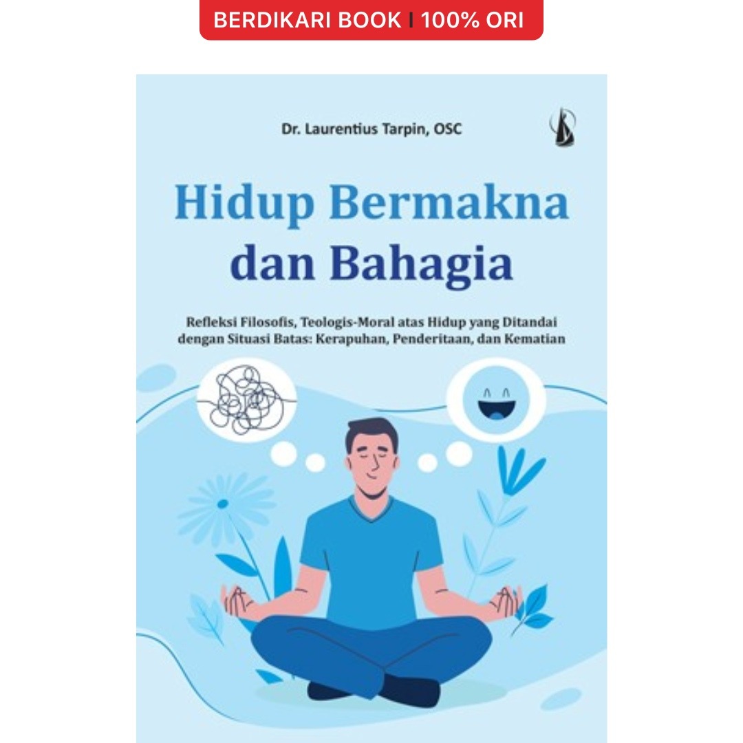 Hidup Bermakna dan Bahagia - Kanisius