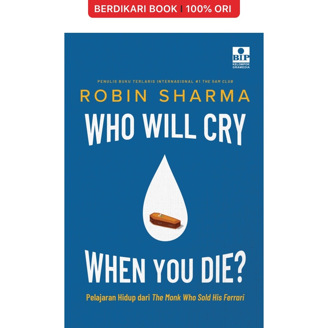 Robin Sharma; Who Will Cry When You Die - Gramedia