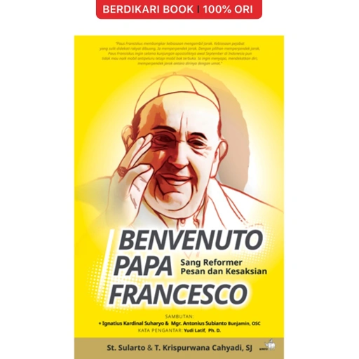 Image of Benvenuto Papa Francesco Sang Performer Pesan dan Kesaksian - Gramedia