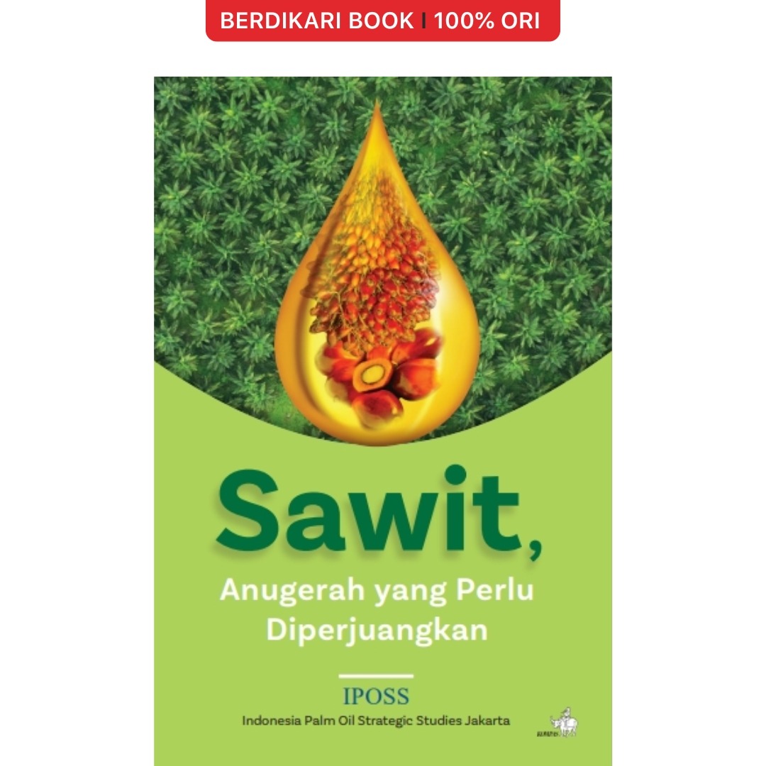 Sawit, Anugerah yang Perlu Diperjuangkan - Gramedia