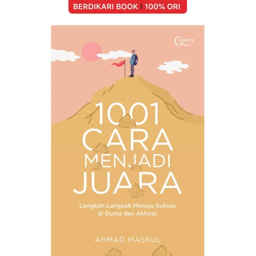 Image of 1001 Cara Menjadi Juara Langkah-Langkah Menuju Sukses di Dunia dan Akhirat - Gramedia
