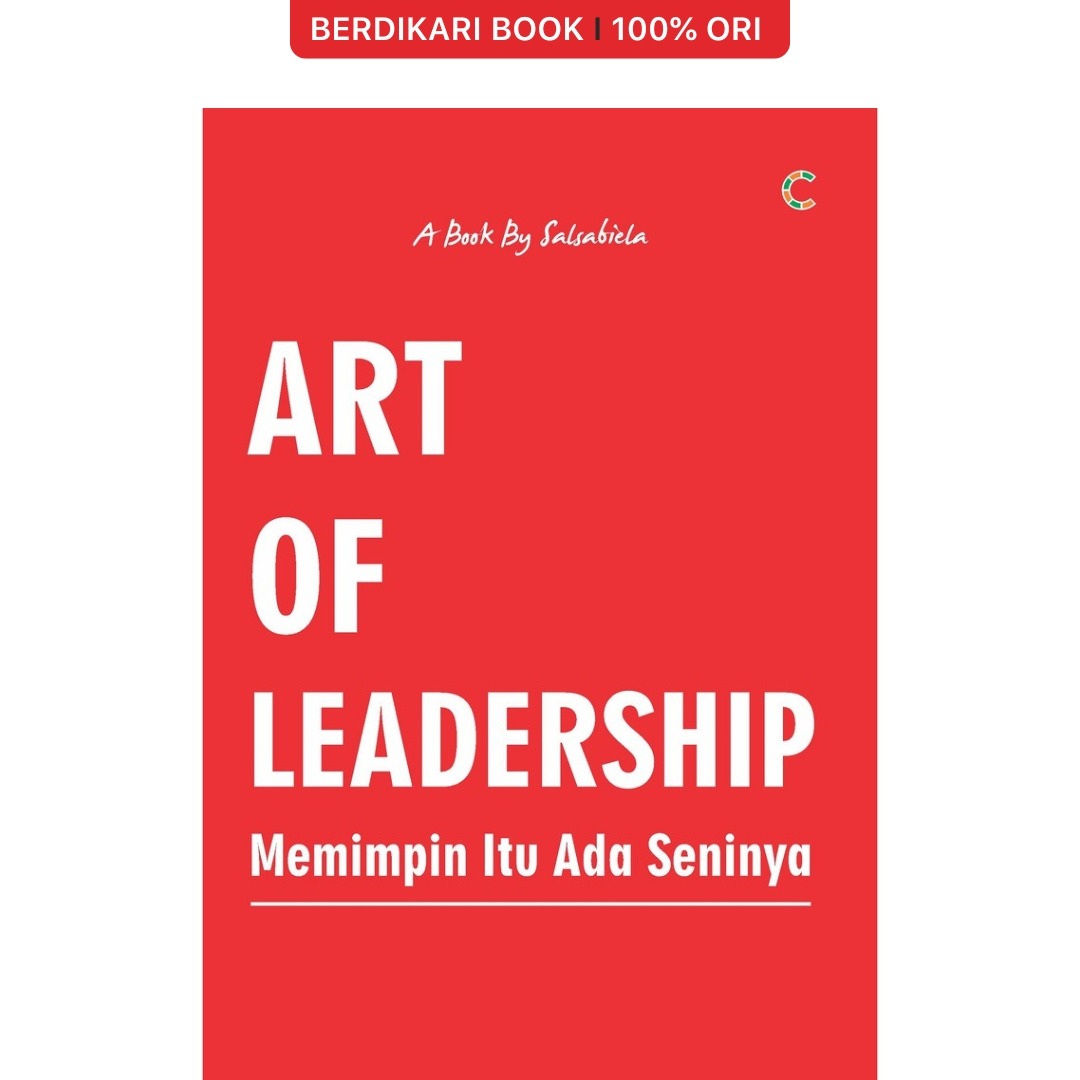 Art Of Leadership Memimpin Itu Ada Seninya - Cemerlang