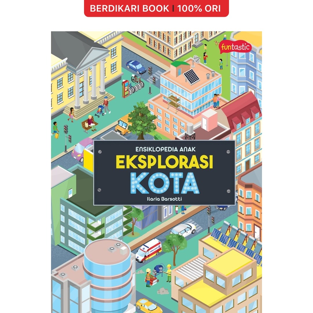 Ensiklopedia Anak - Eksplorasi Kota - Gramedia