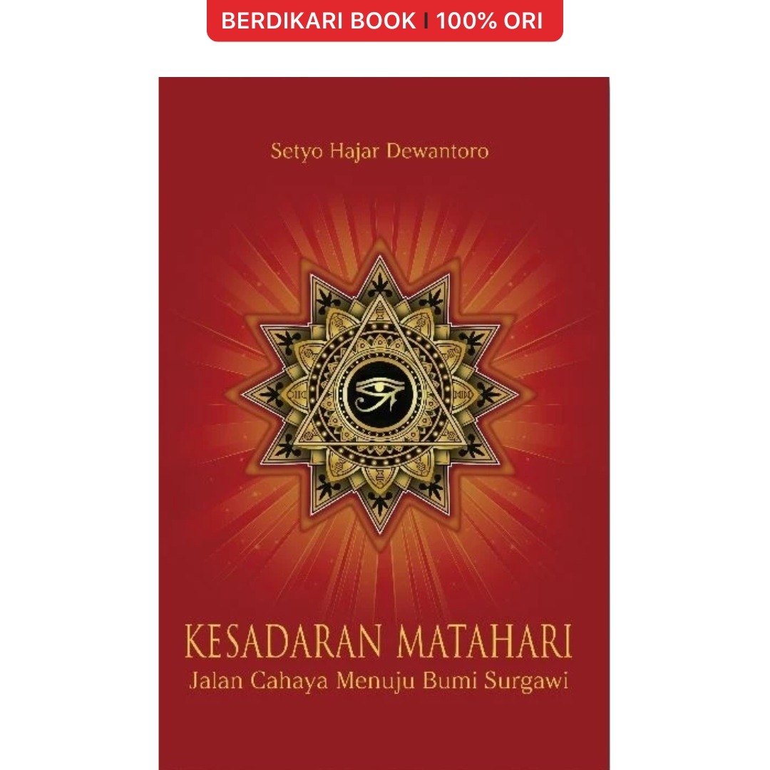 Kesadaran Matahari Jalan Cahaya Menuju Bumi Surgawi - Mahadaya
