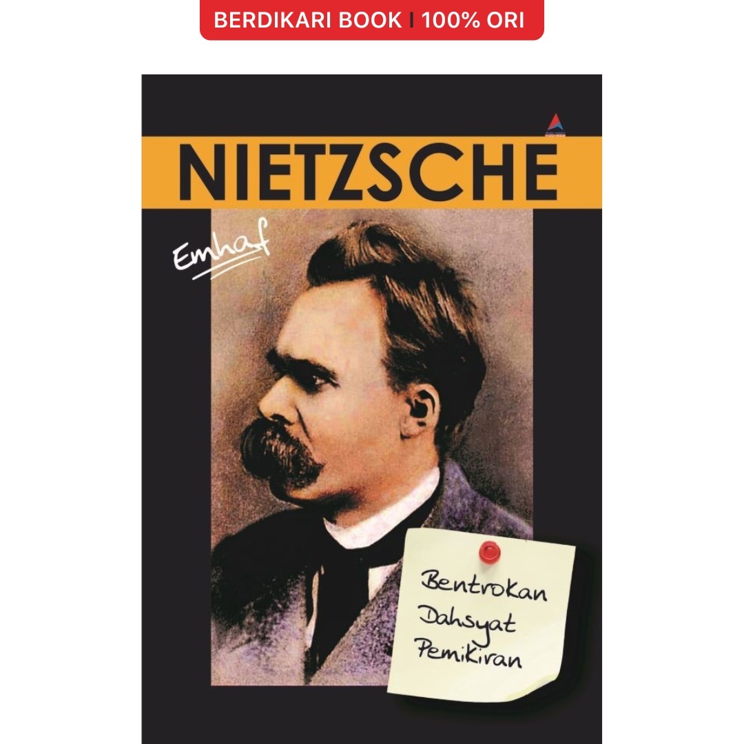 NIETZSCHE Bentrokan Dahsyat Pemikiran - Anak Hebat