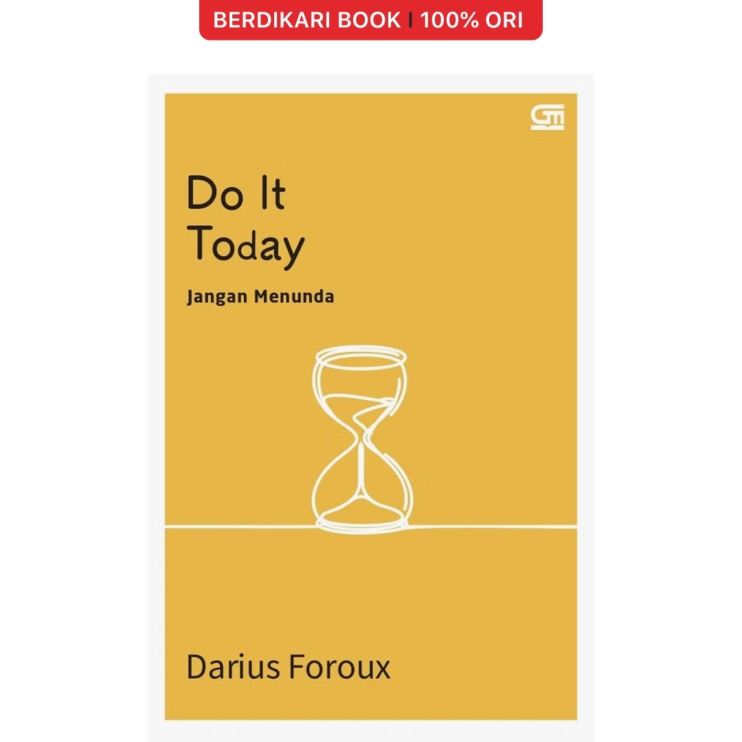 Do It Today (Darius Foroux) - Gramedia