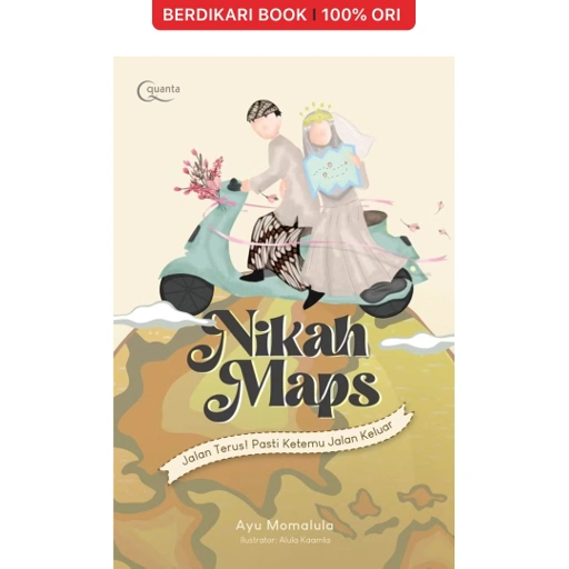 Image of Nikah Maps: Jalan Terus! Pasti Ketemu Jalan Keluar - Gramedia