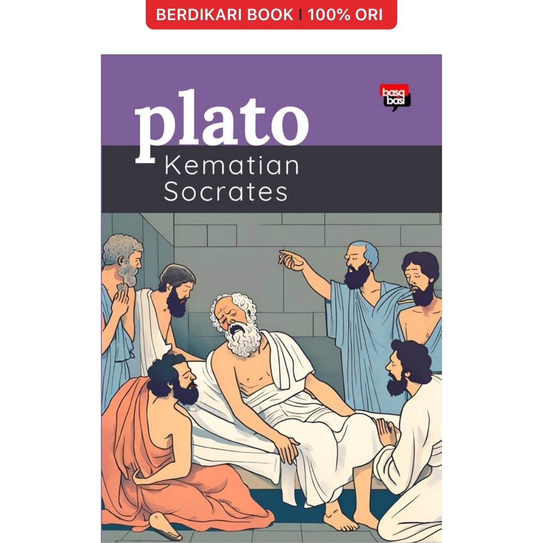 Plato; Kematian Socrates - Basabasi