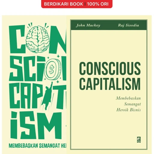 Image of Conscious Capitalism Membebaskan Semangat Heroik Bisnis - Gramedia