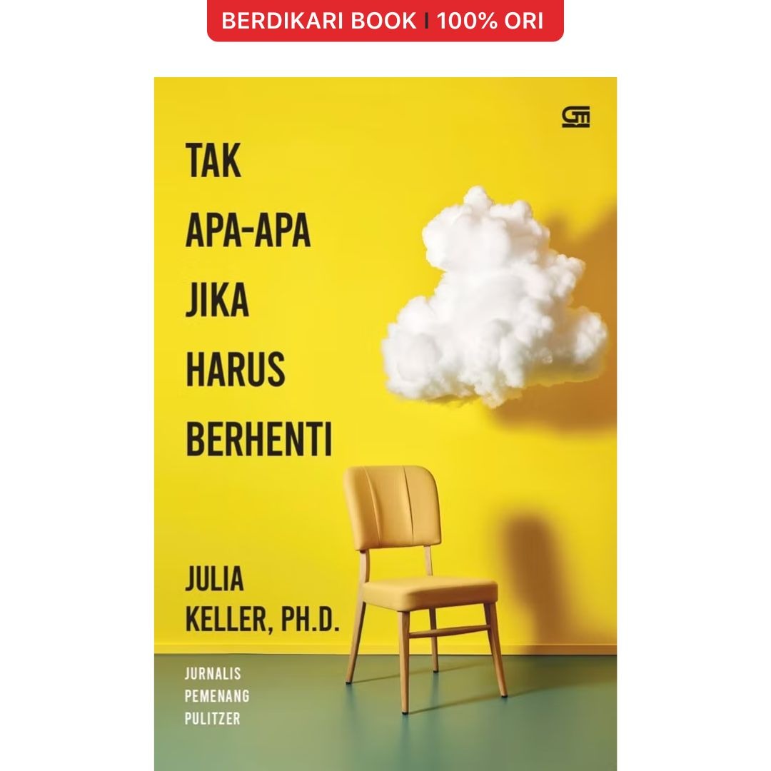 Tak Apa-Apa Jika Harus Berhenti - Gramedia