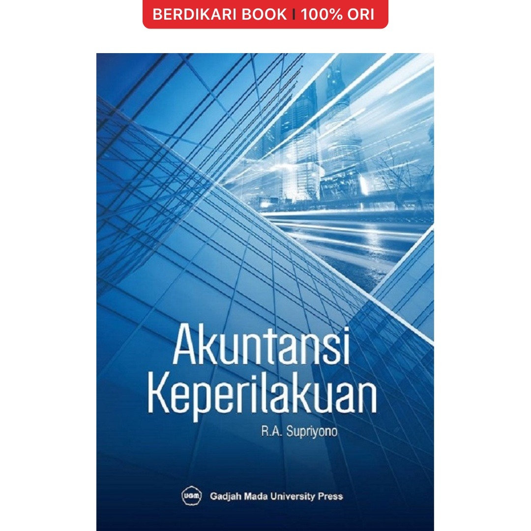 Akuntansi Keperilakuan (R.A. Supriyono) - UGM Press