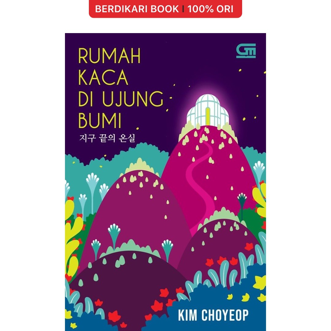Rumah Kaca di Ujung Bumi - Gramedia