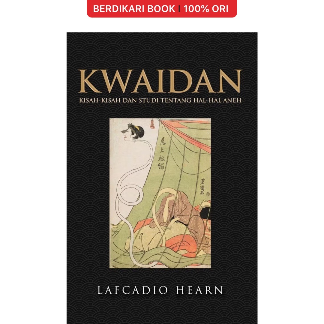 Kwaidan: Kisah-Kisah dan Studi tentang Hal-Hal Aneh - Gramedia