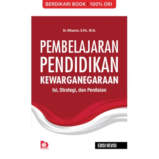 Image of Pembelajaran Pendidikan Kewarganegaraan: Isi, Strategi, dan Penilaian (Edisi Revisi) - Bumi Aksara