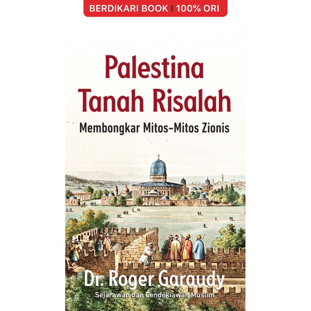 Palestina Tanah Risalah: Membongkar Mitos-Mitos Zio nis - Alvabet