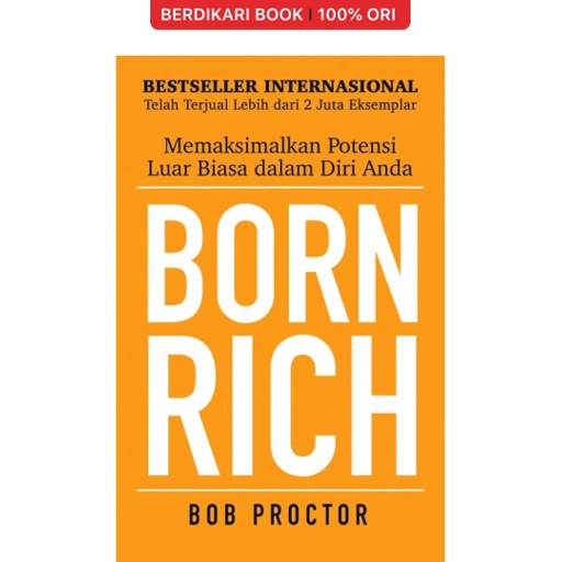 Image of Born Rich: Memaksimalkan Potensi Luar Biasa dalam Diri Anda - Alvabet