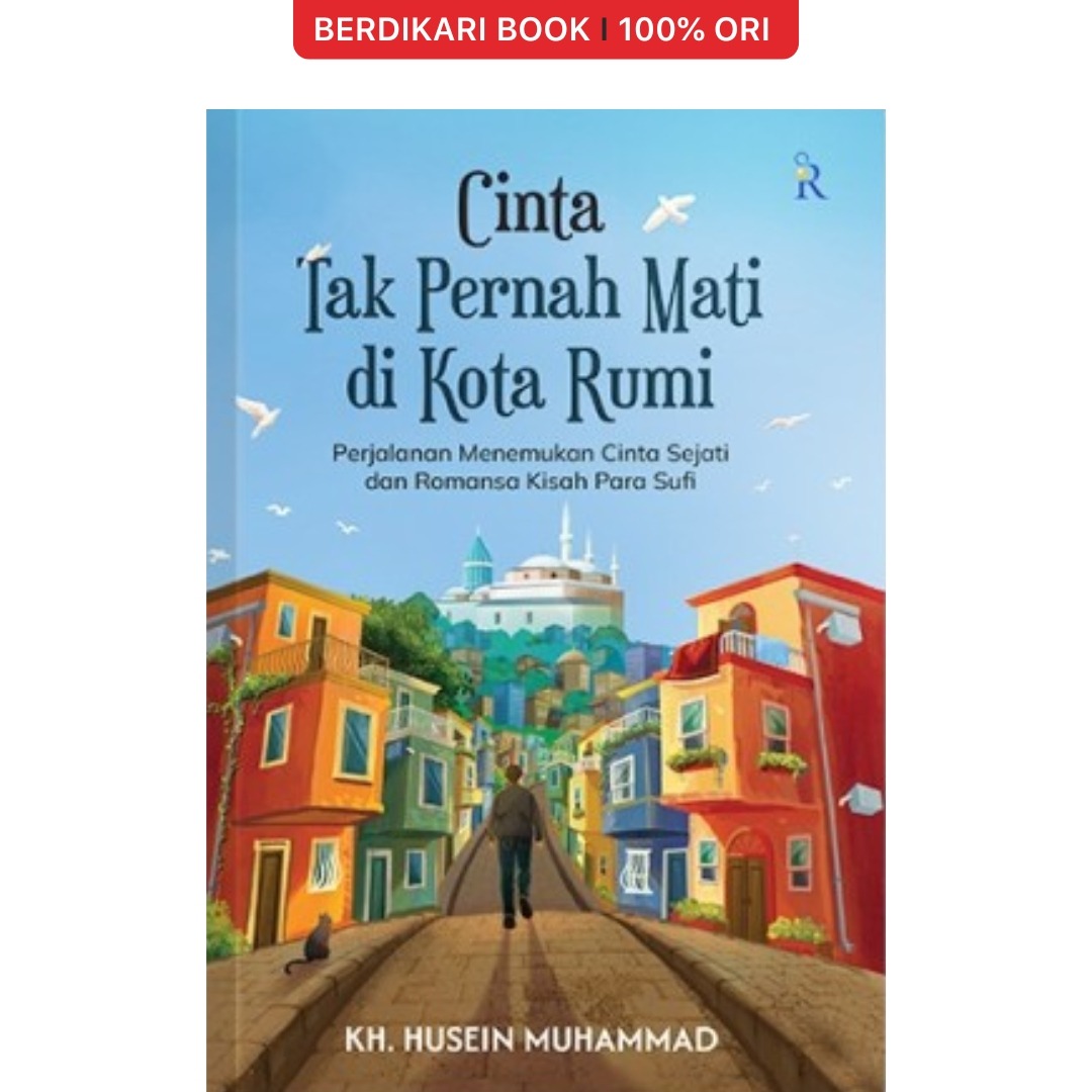 Cinta Tak Pernah Mati Di Kota Rumi - Renebook
