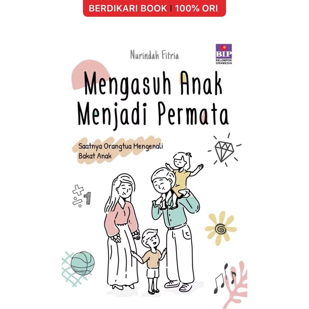 Mengasuh Anak Menjadi Permata - Gramedia