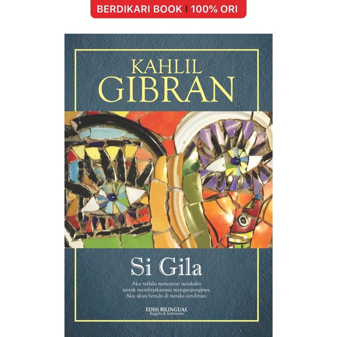 Kahlil Gibran; Si Gila (Edisi Bilingual) - Narasi