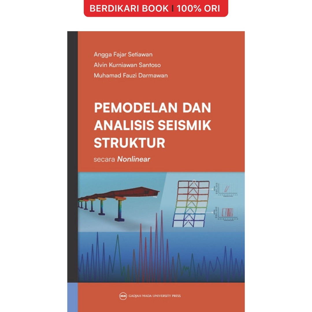 Pemodelan dan Analisis Seismik Struktur secara Nonlinear - UGM Press